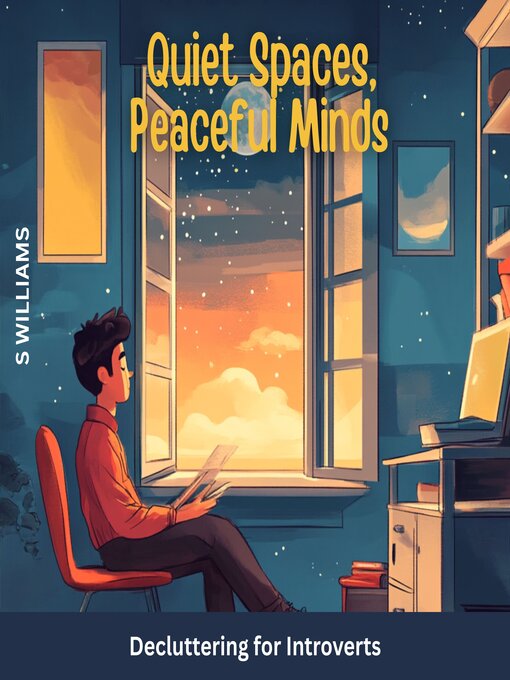 Title details for Quiet Spaces, Peaceful Minds by S Williams - Wait list